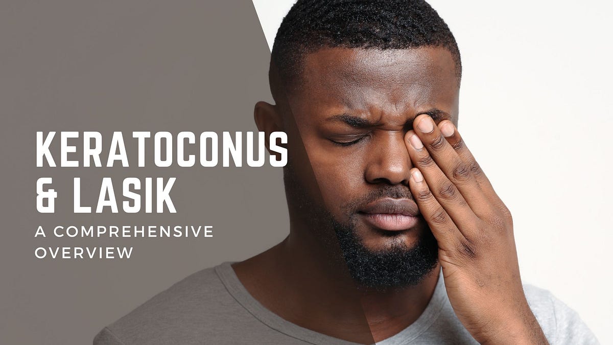 Keratoconus and LASIK A Comprehensive Overview by Eye Hospital Medium