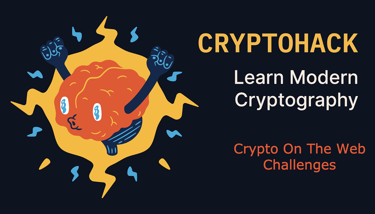 CryptoHack Writeup Series Part 8— Crypto On The Web Challenges | by 05-10  Archivist | System Weakness