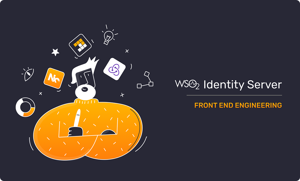 Unveiling the Transformation of the WSO2 Identity Server’s Frontend ...