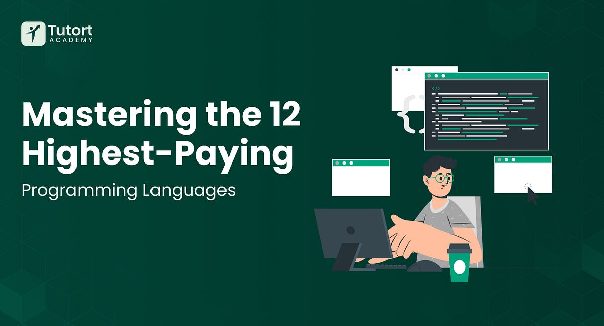 Mastering the 12 Highest-Paying Programming Languages | by Tutort ...