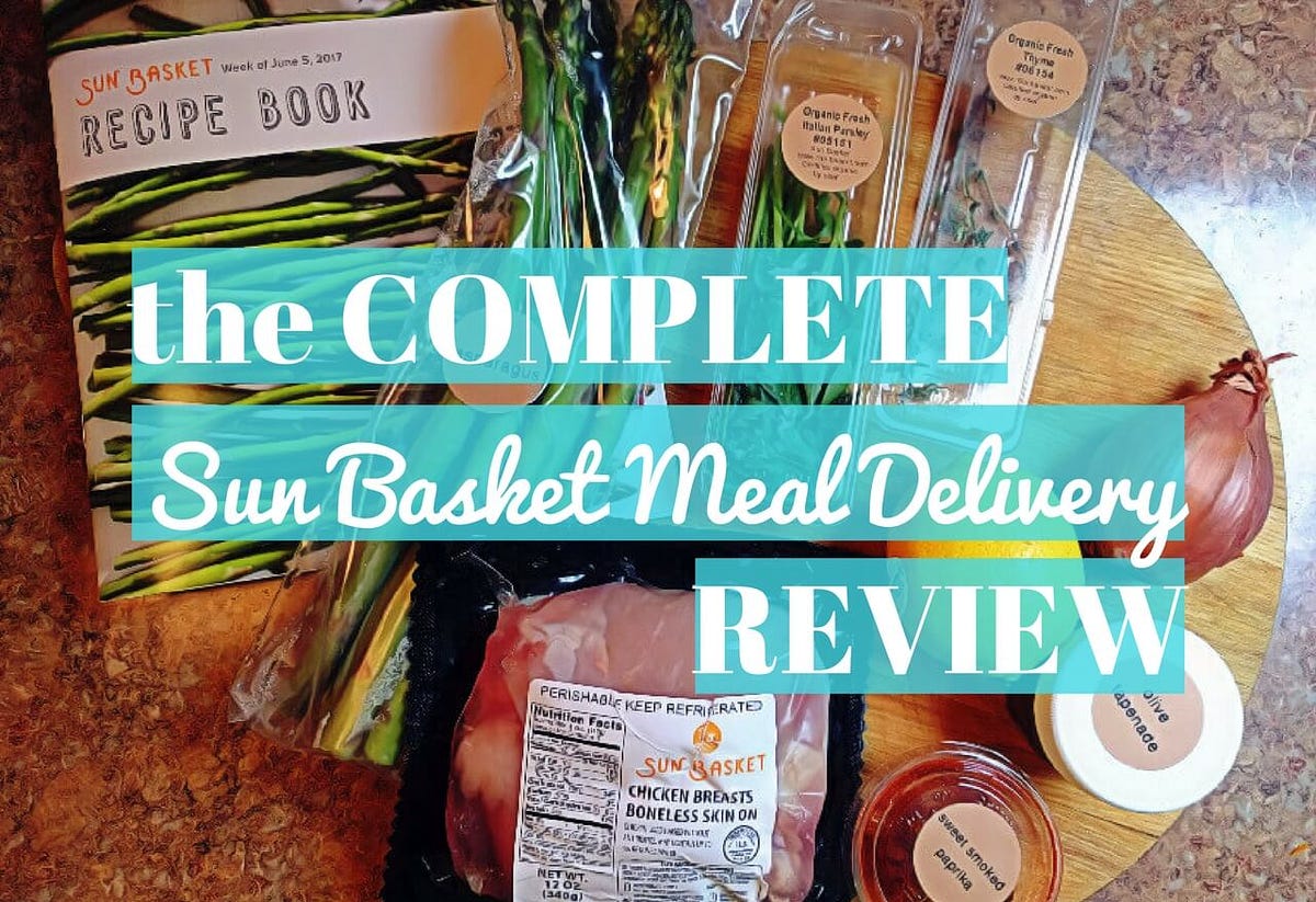 The Complete Sun Basket Meal Delivery Review by Boxed Mealz Medium