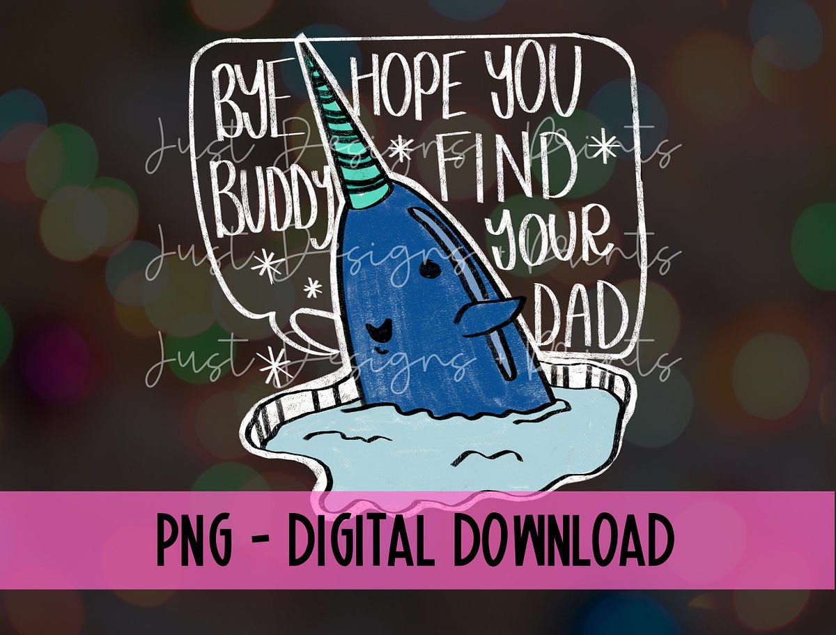Hand Drawn Elf Christmas Movie Png, Narwhal PNG, Bye Buddy Png, Hope ...