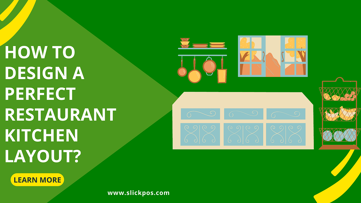 How To Design A Perfect Restaurant Kitchen Layout? by Abishek