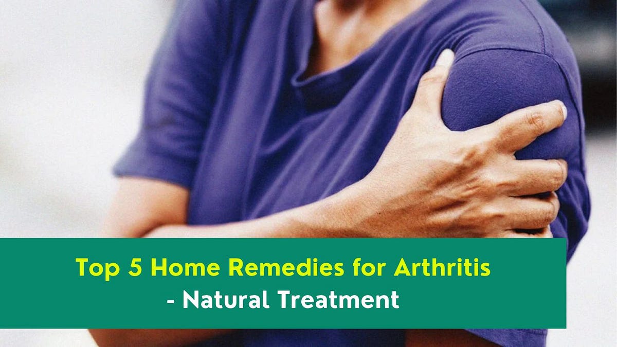 Top 5 Home Remedies for Arthritis — Natural Treatment by Dr. Sahil