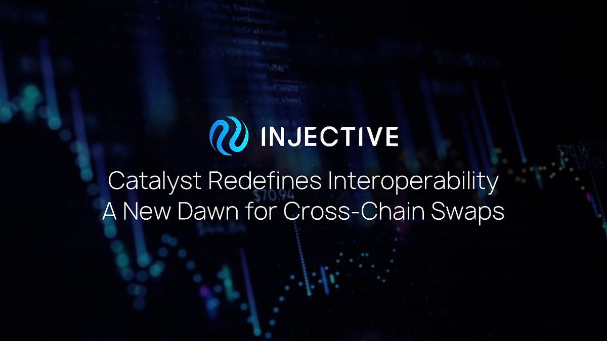 Catalyst Redefines Interoperability: A New Dawn for Cross-Chain Swaps ...