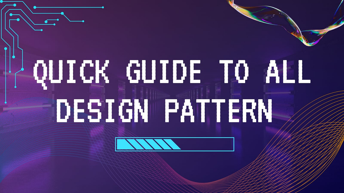 Quick Guide to All Design Patterns in Java — For Serious Java Interview ...