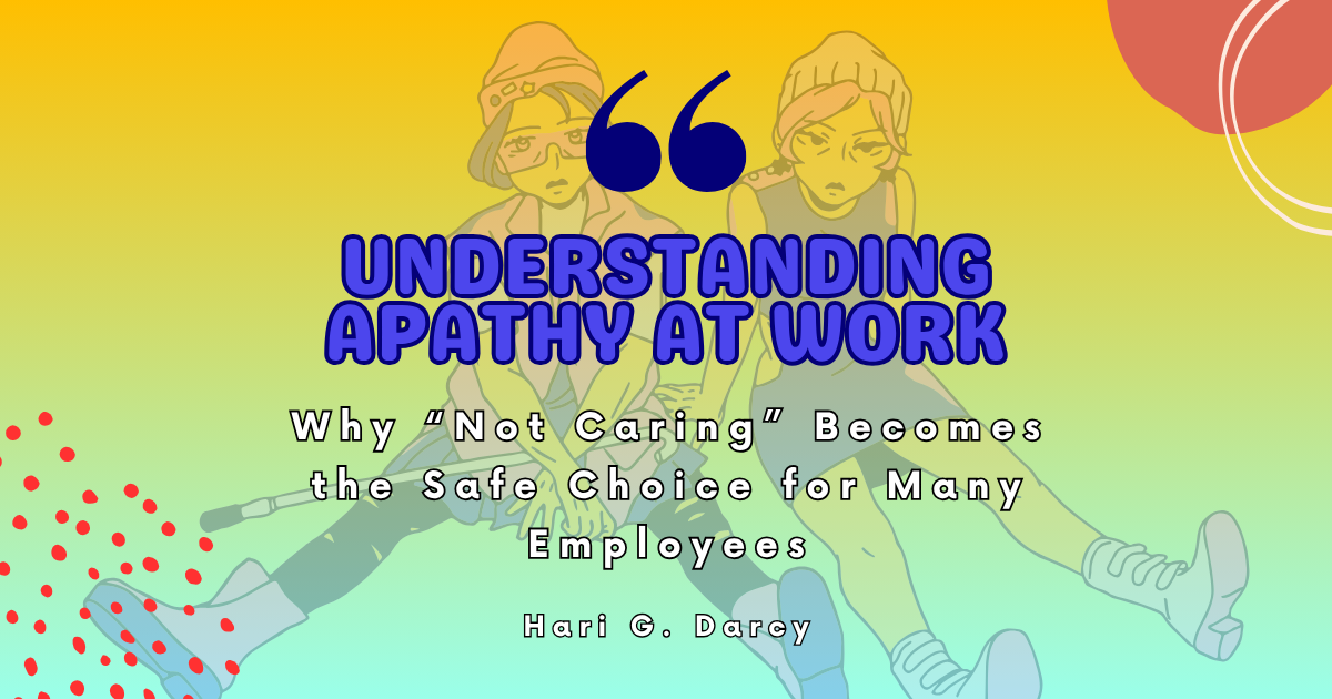 Understanding Apathy at Work
