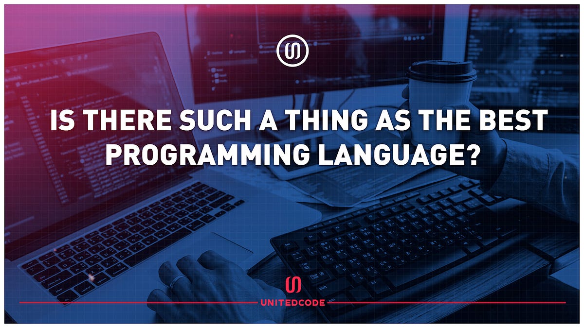Is There Such a Thing as the Best Programming Language? | Medium