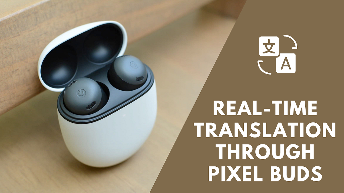 RansaltaionCan Google Pixel Buds Translate And How To Use It Techy ransaltaioncan-google-pixel-buds-translate-and-how-to-use-it-techy