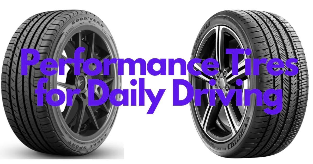 5 Best Performance Tires for Daily Driving tiretx Medium