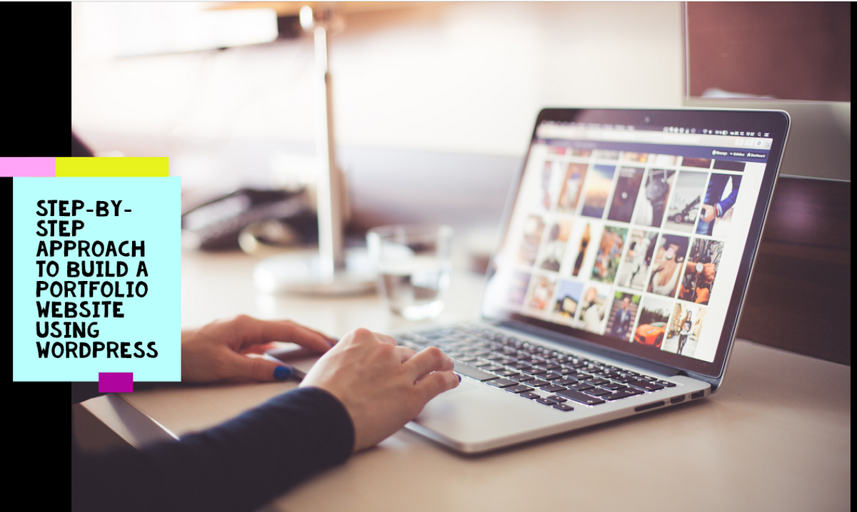 Step-by-step approach to build a portfolio website using WordPress | by ...