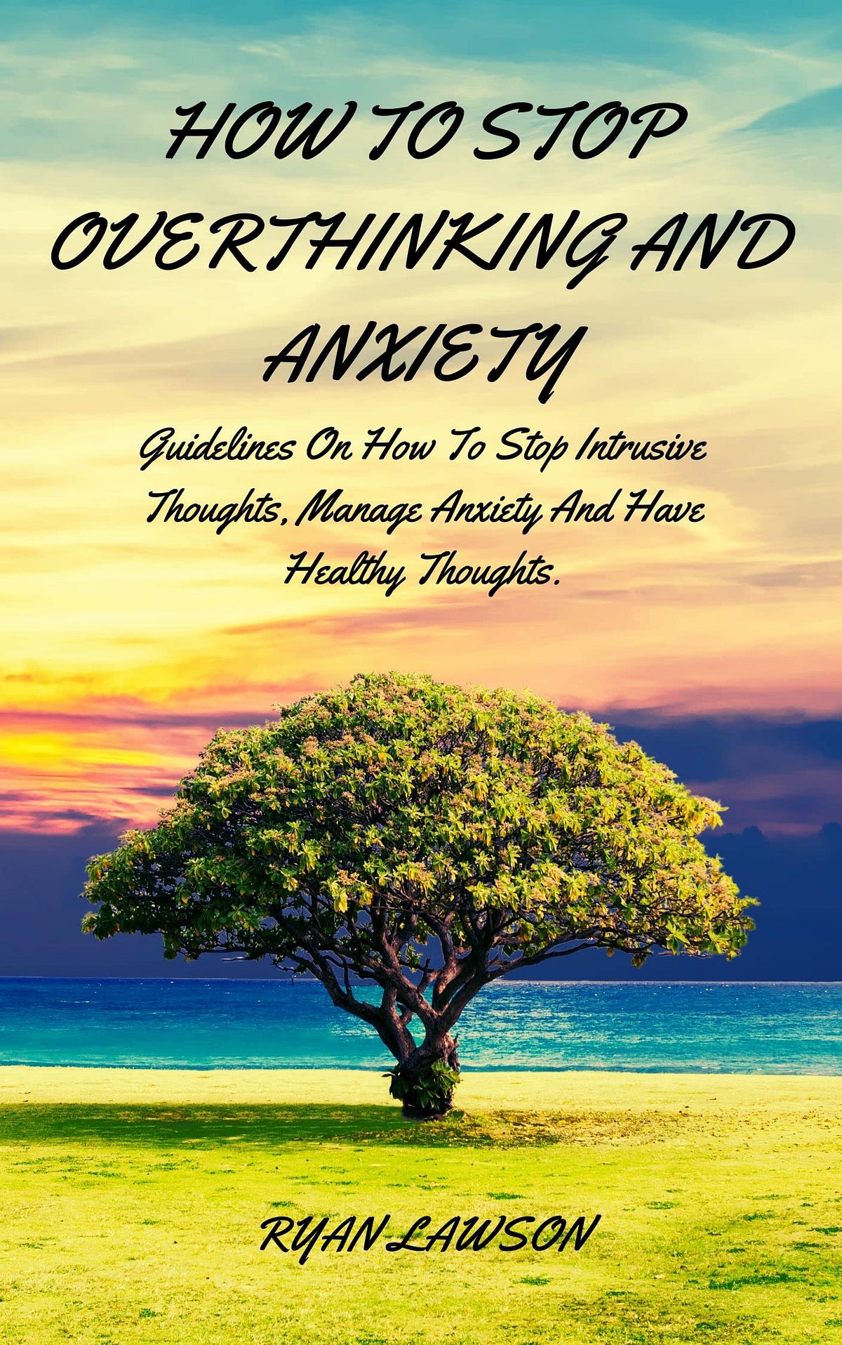 ebook-how-to-stop-overthinking-and-anxiety-guidelines-on-how-to-stop