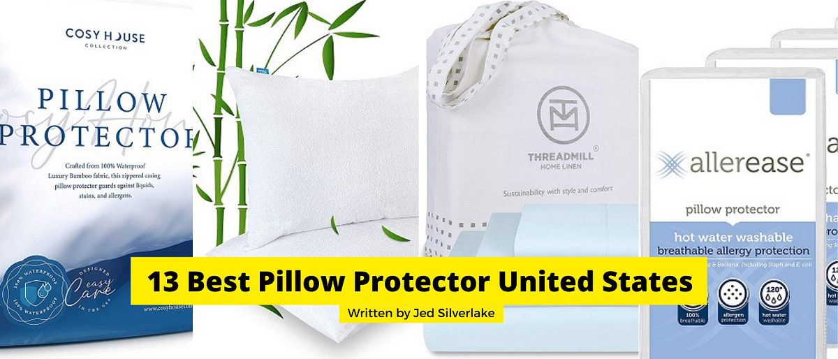 13 Best Pillow Protector United States 2022 by Jed Silverlake Medium