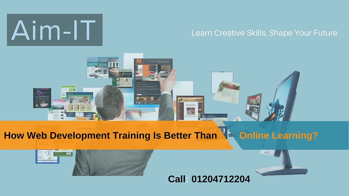 How Web Development Training Is Better Than Online Learning? | by ...