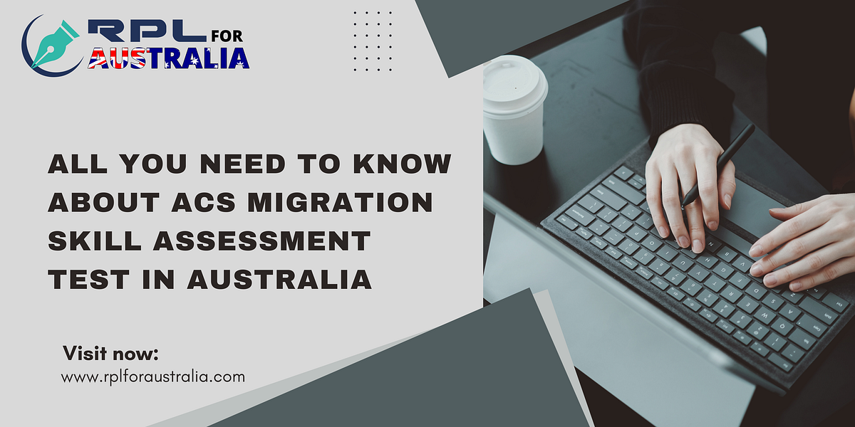 All you need to Know about ACS Migration Skill Assessment Test in