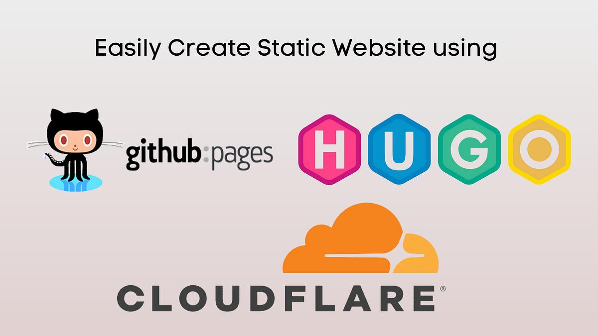 Create your website using GitHub Pages + Hugo Server + CloudFlare by