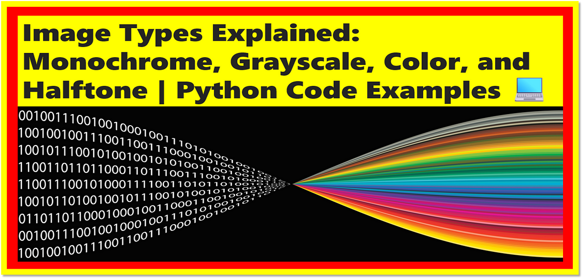 Image Types Explained: Monochrome, Grayscale, Color, and Halftone ...