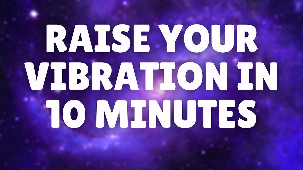Raise Your Vibration Instantly Increase Your Frequency by Bob Baker
