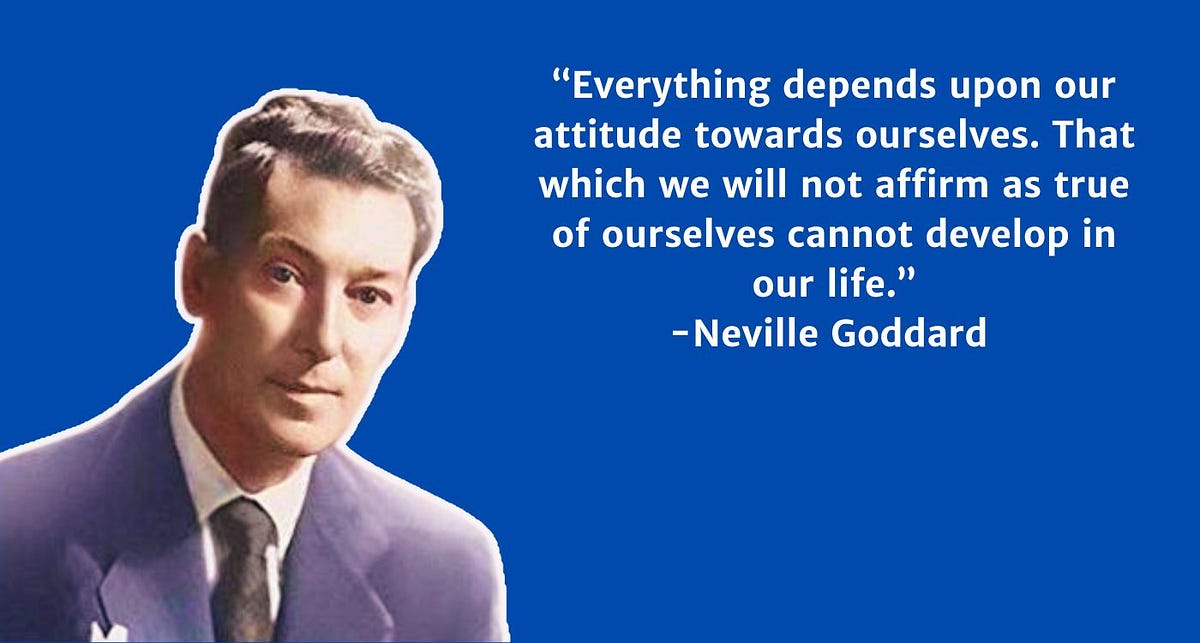 Transform Your Life with Neville Goddard's Powerful Reality Creation  Process | by Kristen Becker | Medium