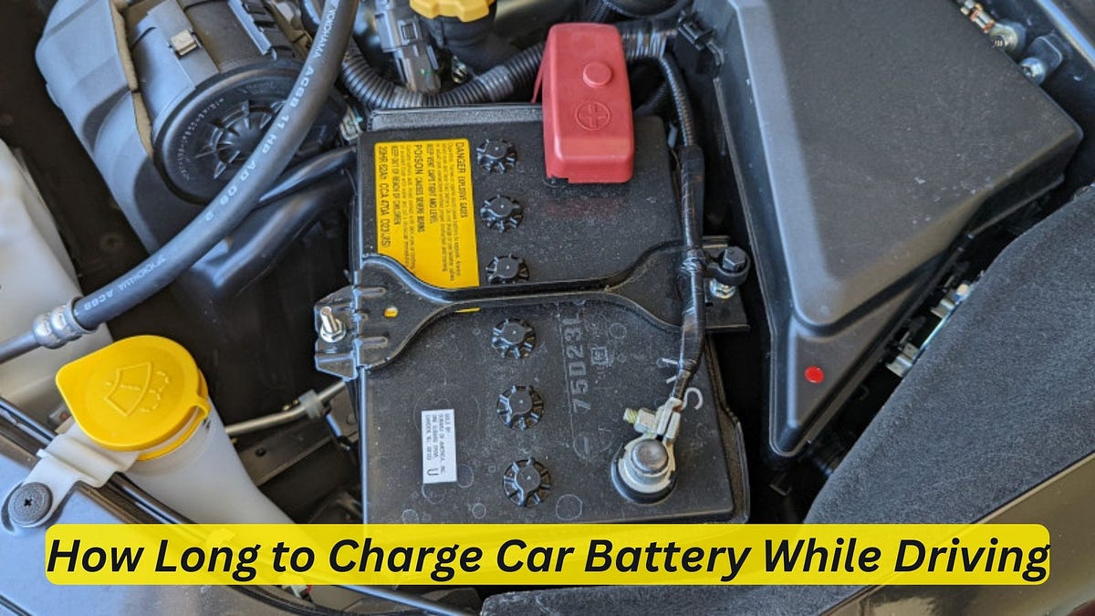 How Long To Charge Car Battery While Driving The Ultimate Guide By 