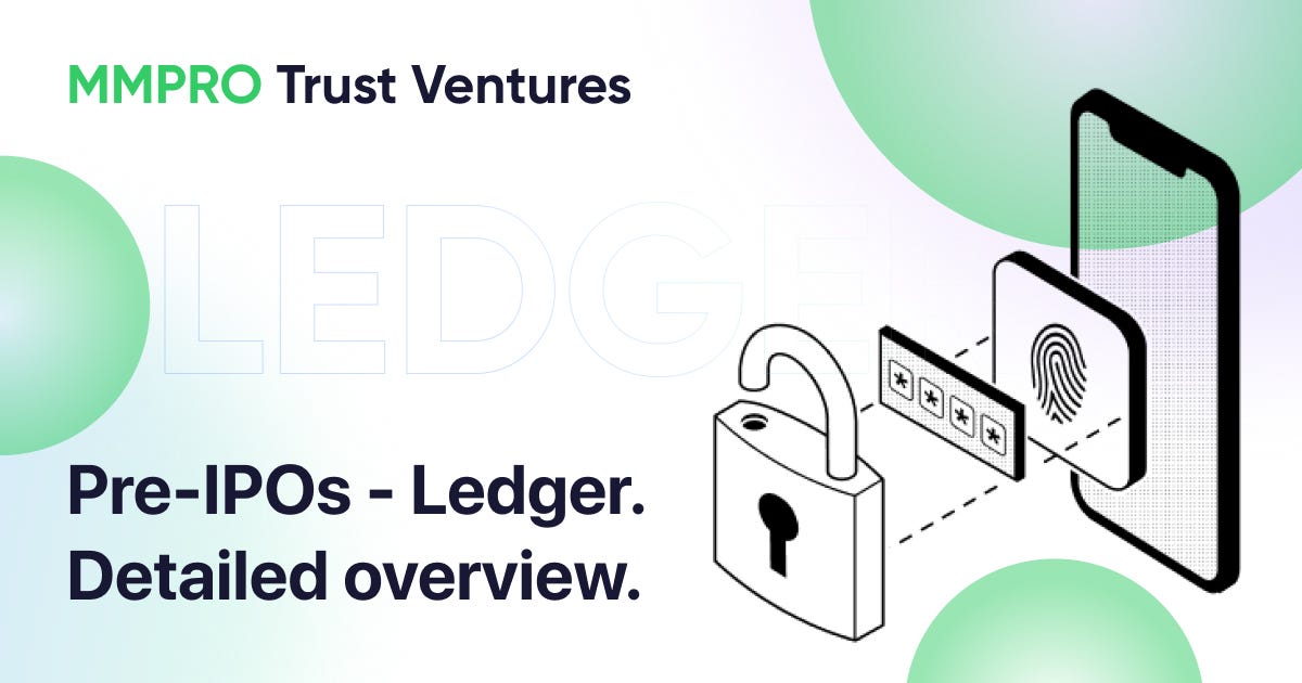 💥 One of the most promising PreIPOs — Ledger. Detailed overview. by