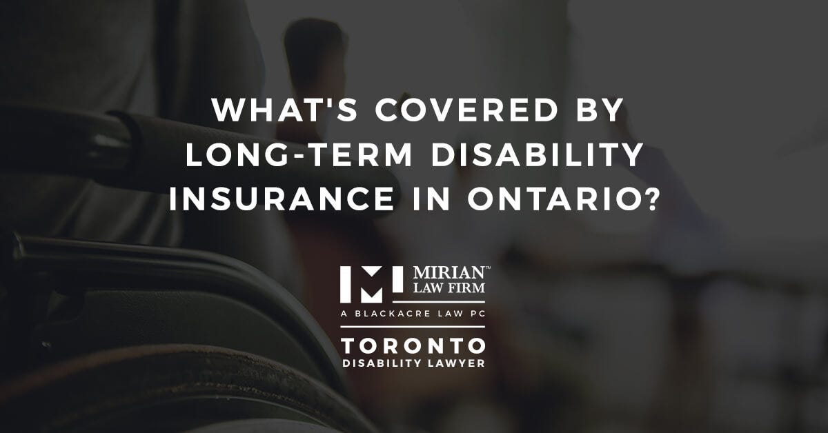 What s Covered By Long Term Disability Insurance In Ontario By 