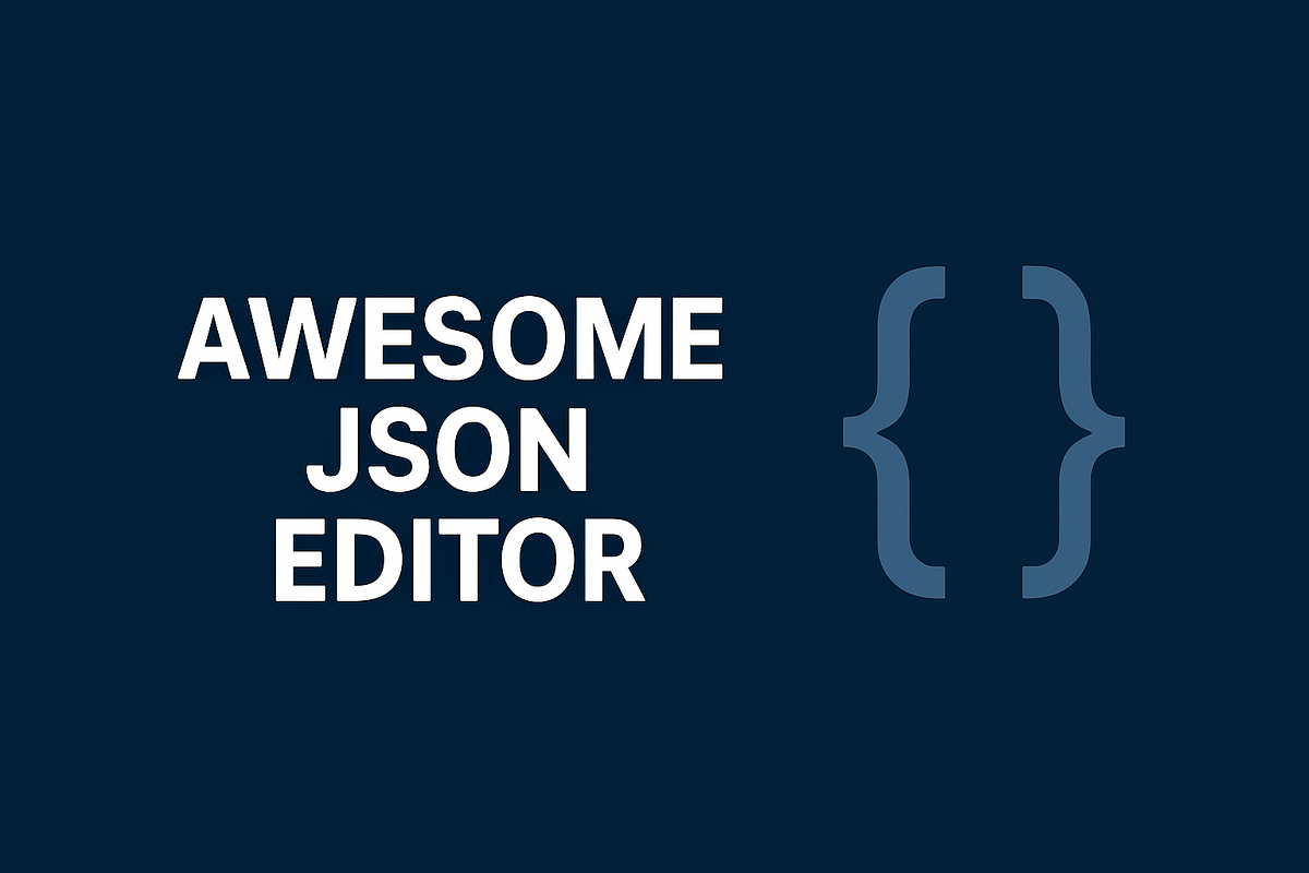 Awesome JSON Editor. The only JSON editor you will ever need | by Revaz ...