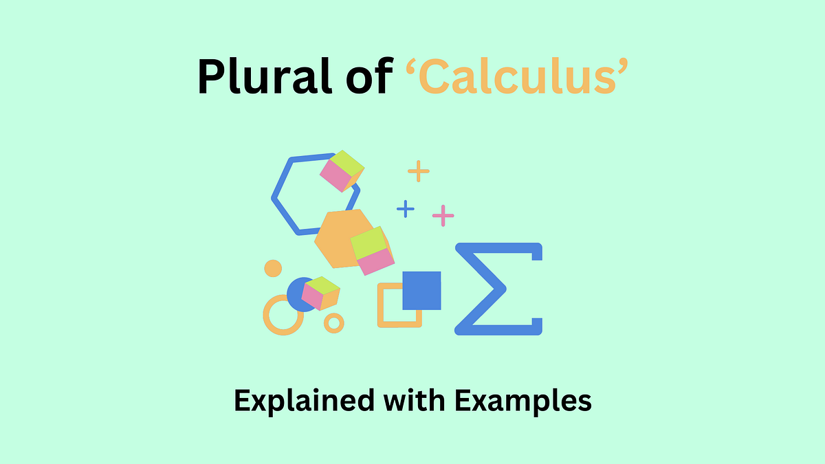 What is the Plural of Calculus?. Have you ever wondered what is the