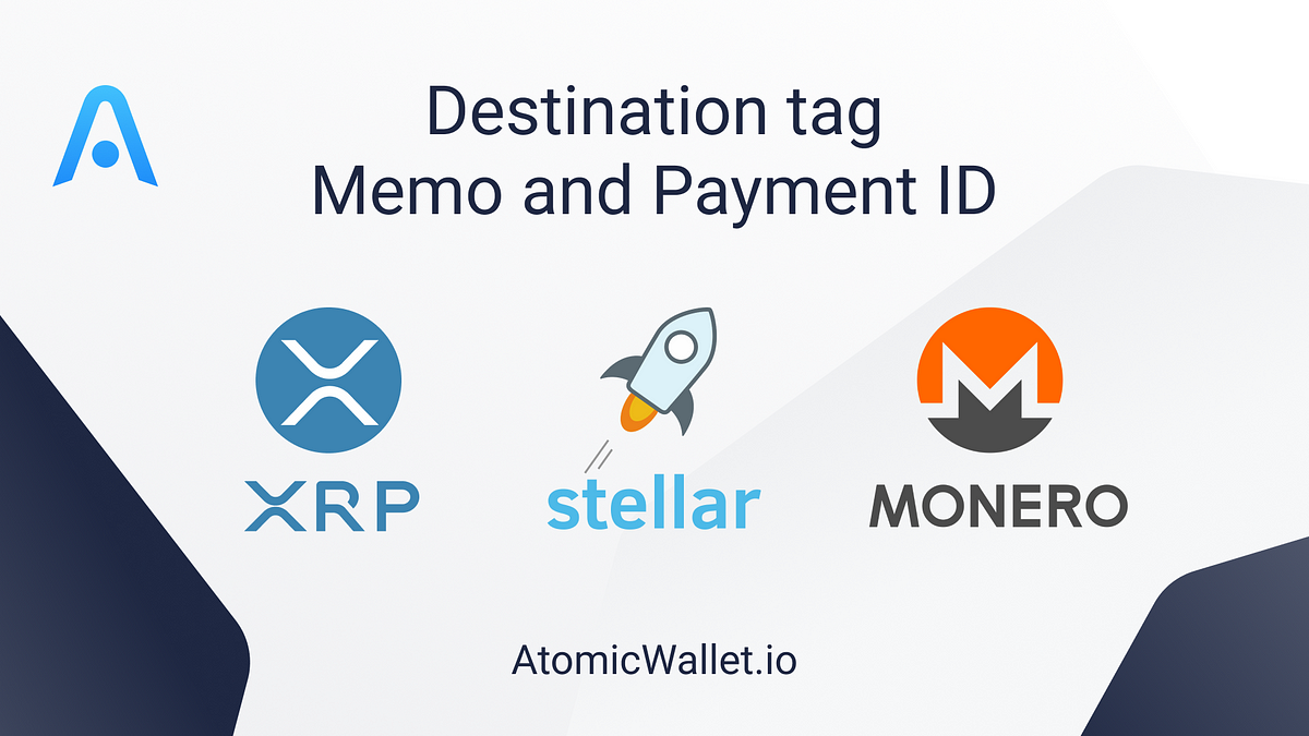What is Destination Tag in XRP, XLM and XMR transfers by Atomicwallet