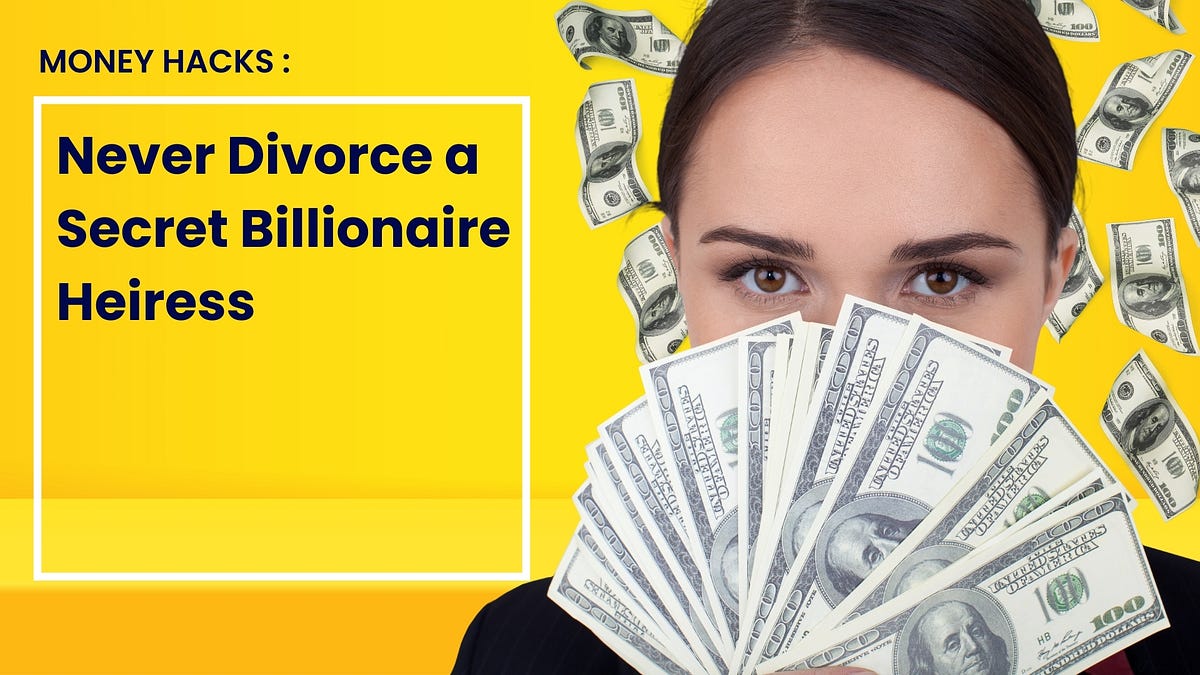 Never Divorce a Secret Billionaire Heiress by Paxson Burki Jun