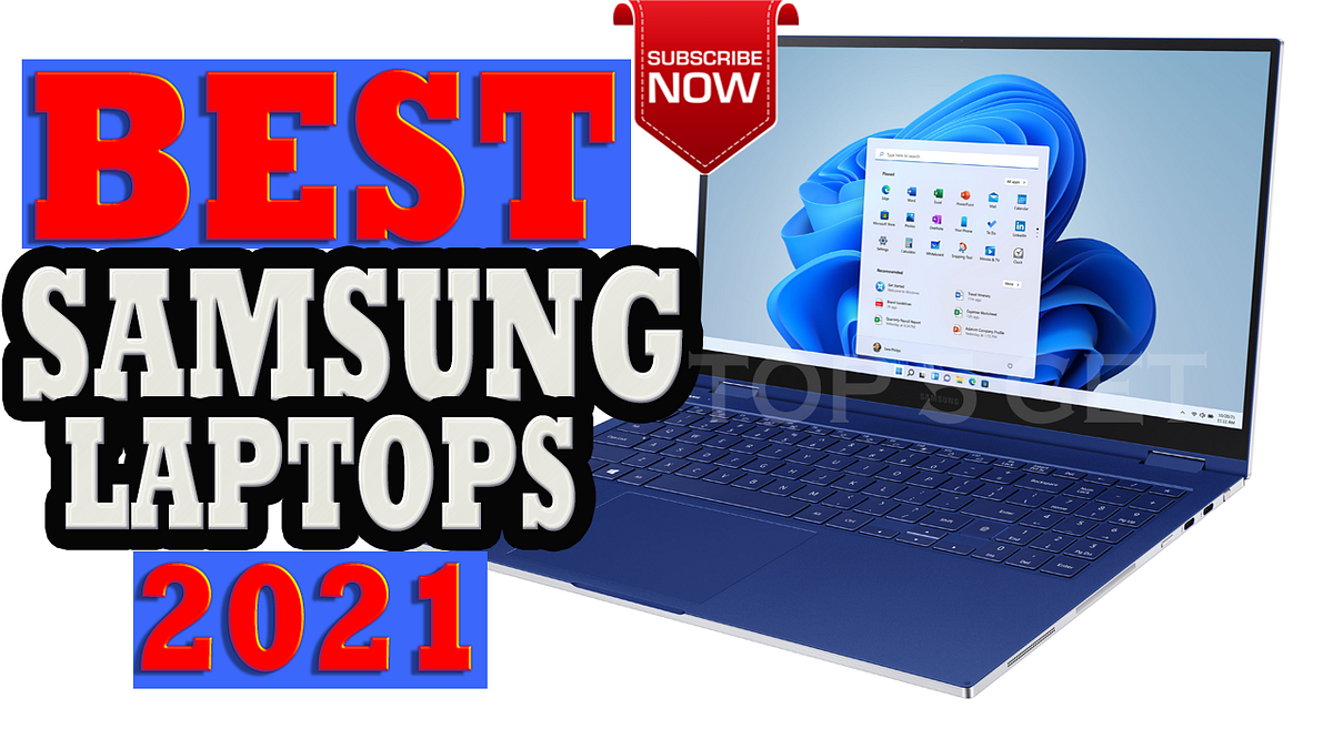 Top 5 Best Samsung Laptops of 2021 Top 5 Gets Medium