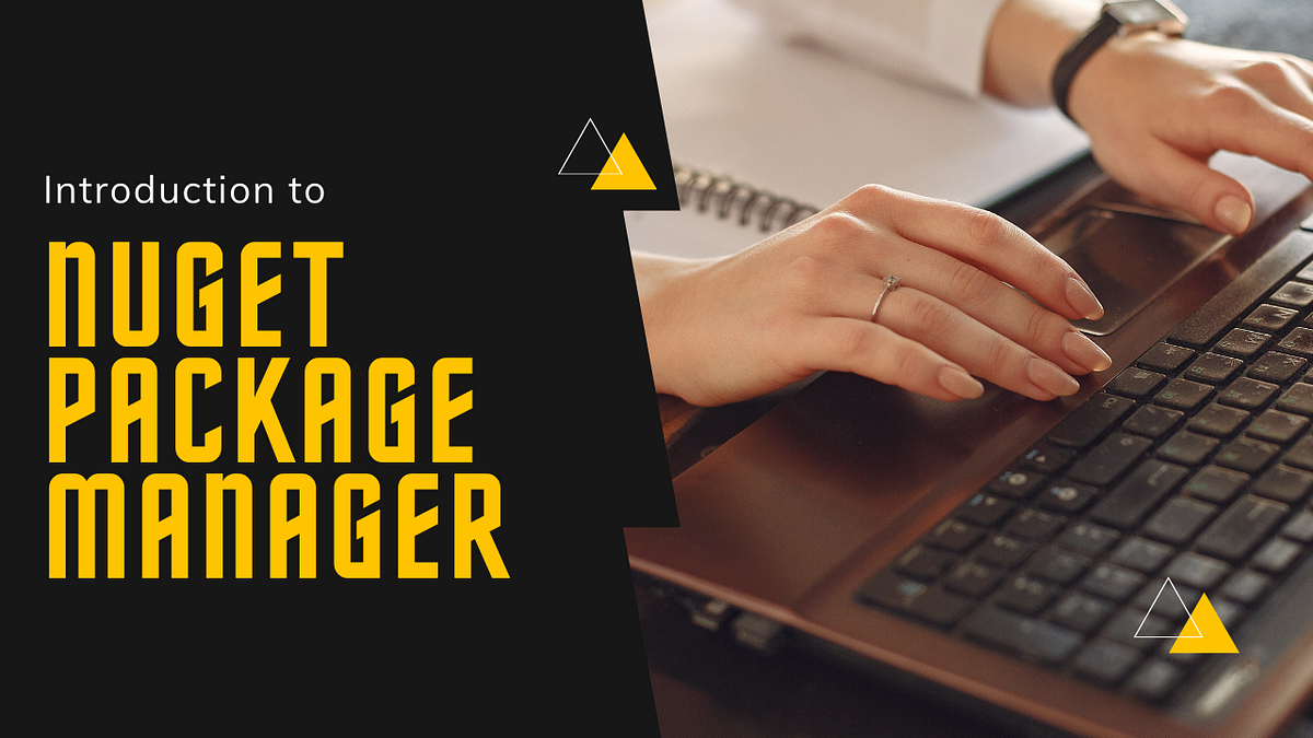 Introduction to Nuget Package Manager | by sonia jessica | C# Programming |  Medium
