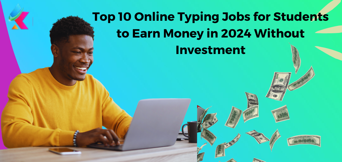 Top 10 Online Typing Jobs For Students To Earn Money In 2024 Without Top 10 Online Typing Jobs For Students To Earn Money In 2024 Without