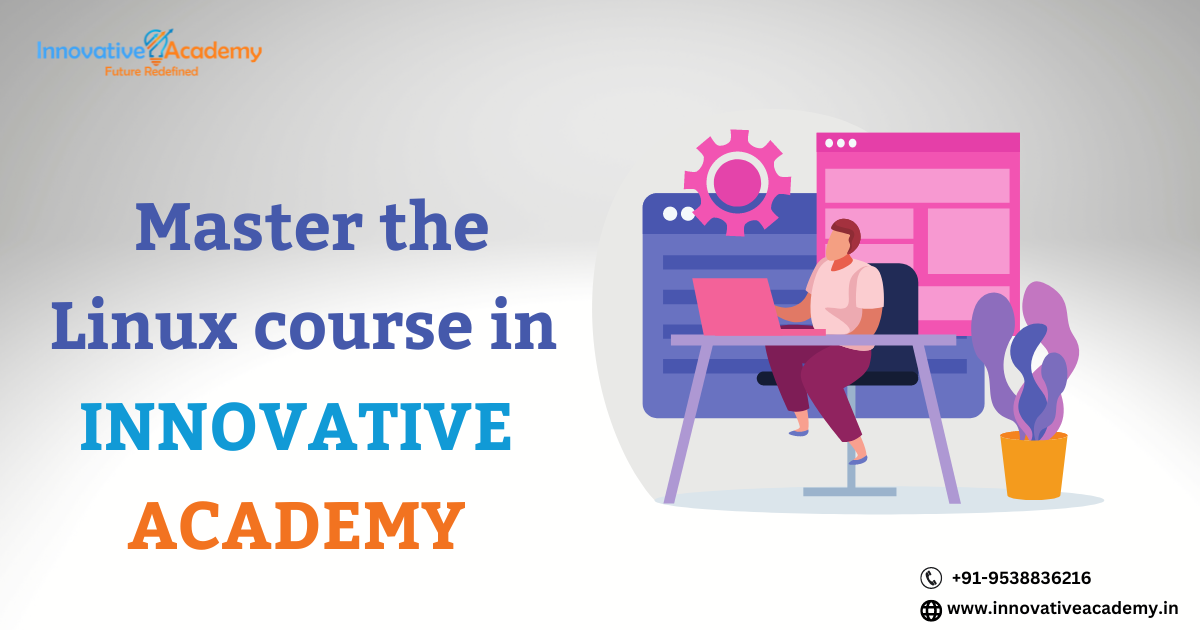Master the Linux course in Innovative academy and earn up to 18 LPA ...