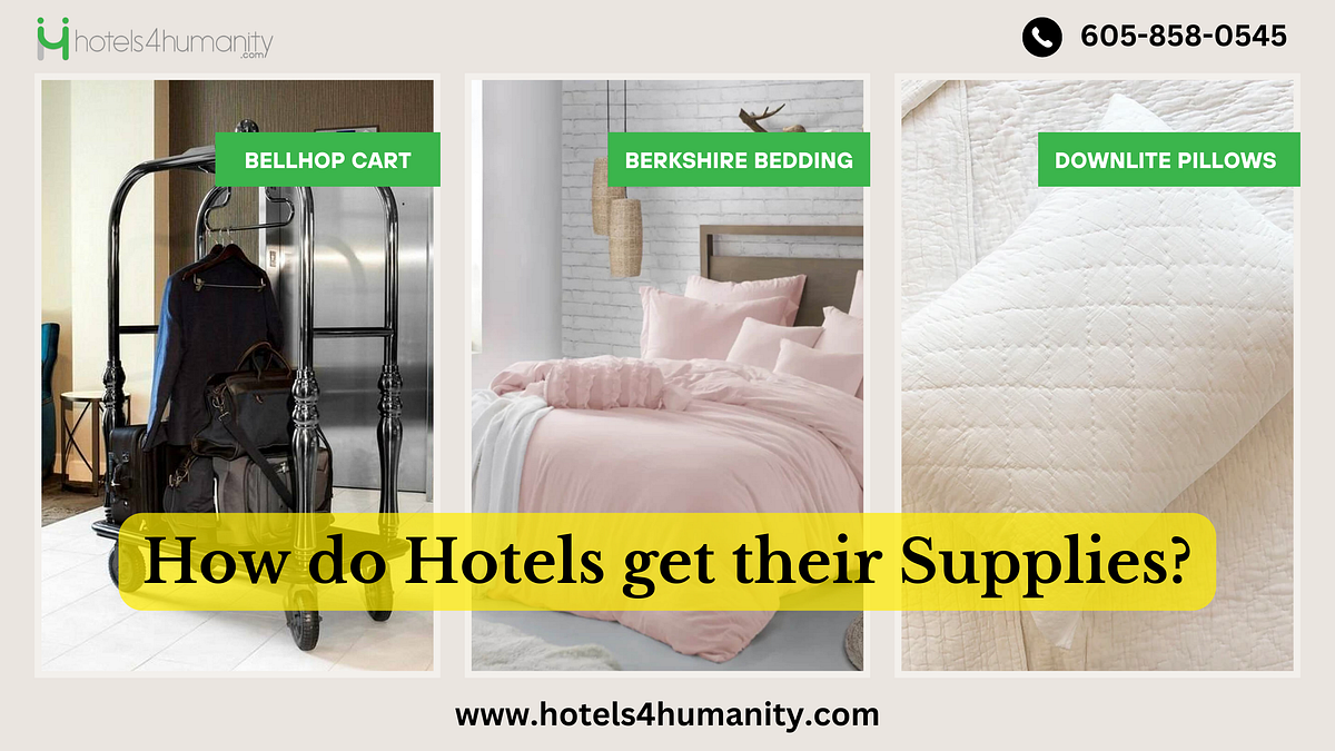 How Do Hotels Get Their Supplies? by Hotels4Humanity Medium