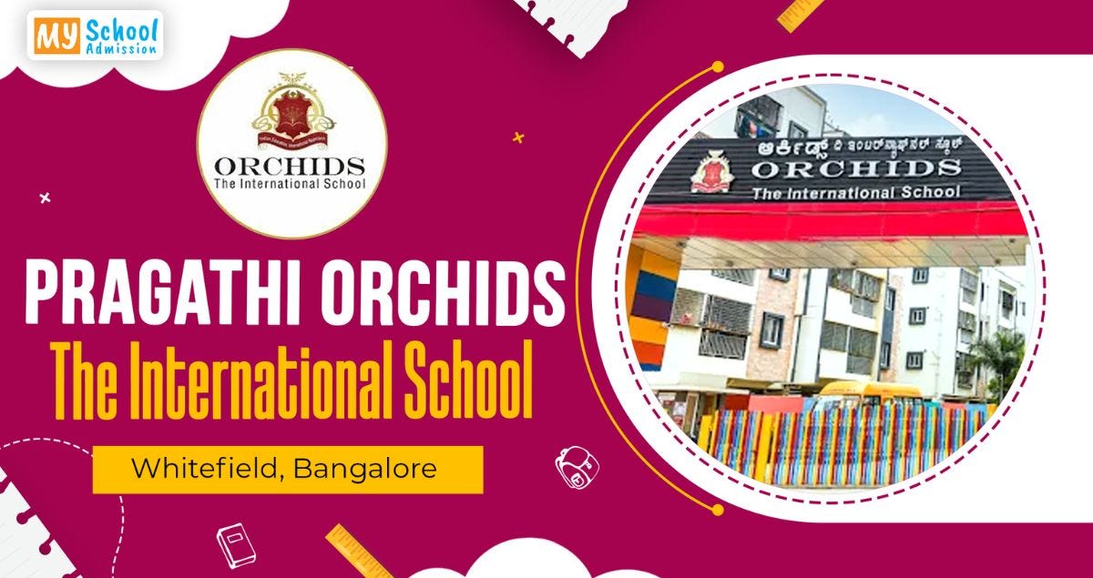 Pragathi Orchids International School Whitefield: Fees & Admission 2026–27