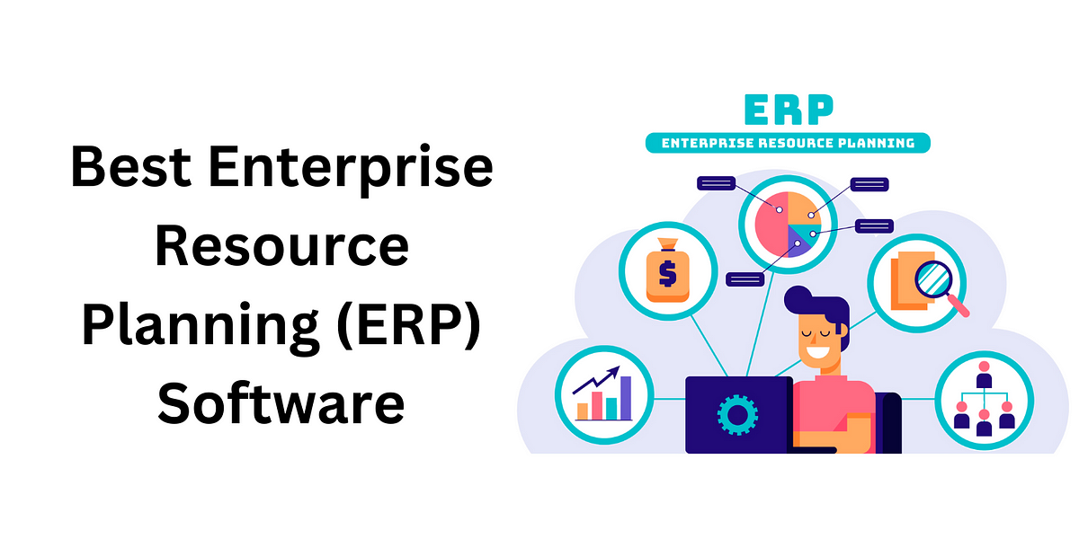 What Is The Best Enterprise Resource Planning (ERP) Software And Why ...