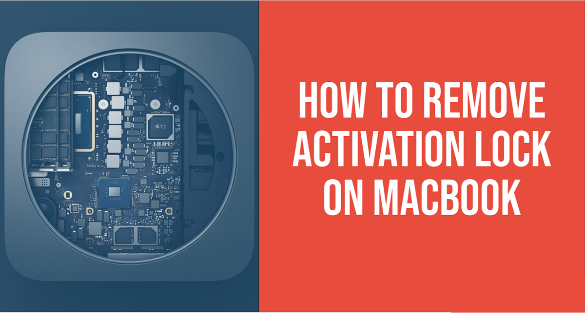 How To Remove Activation Lock on MacBook Pro & Air? Medium