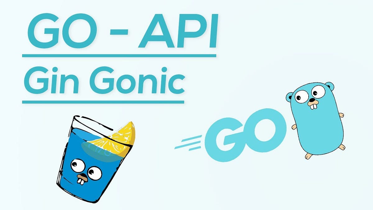 Golang’de Gingonic ile REST API Geliştirmek by Burak Dogan Medium