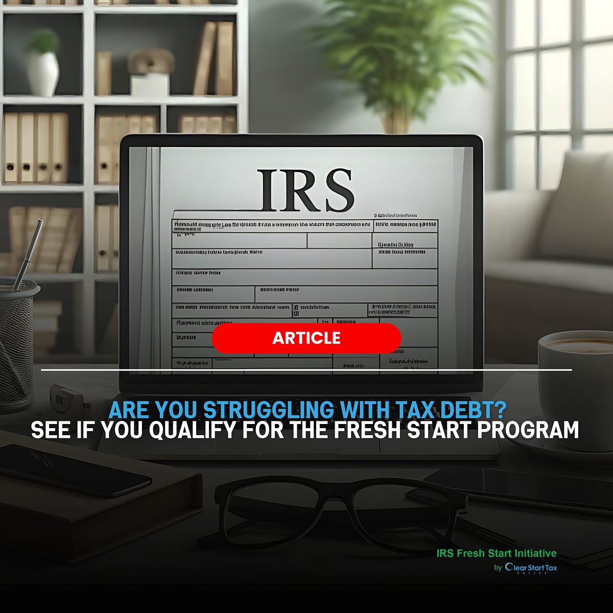 How to Qualify for the Fresh Start Program 2024 Check Eligibility
