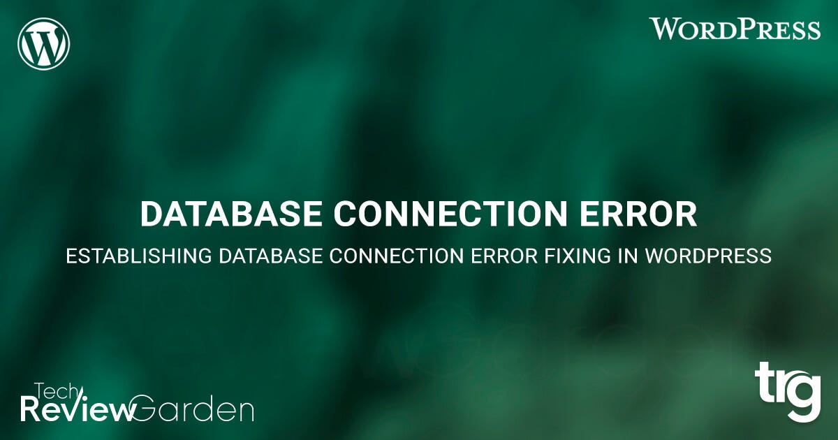 Best Ways To Fix WordPress Error Establishing a Database Connection ...