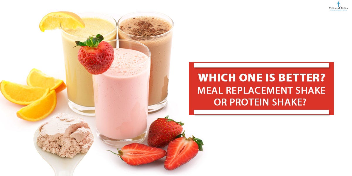 Which One Is Better? Meal Replacement Shake or Protein Shake? by