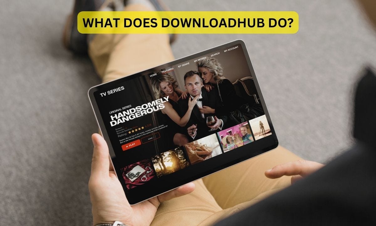 What does DownloadHub4u do? Mukul Mahor Medium(06)