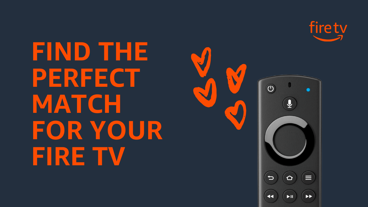 Find the Perfect Match for your Fire TV | by Amy Shotwell | Amazon Fire TV