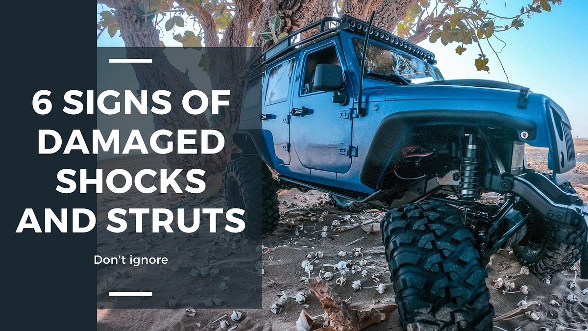 6 Signs of damaged shocks and struts Don't ignore by Tom Hardy Medium