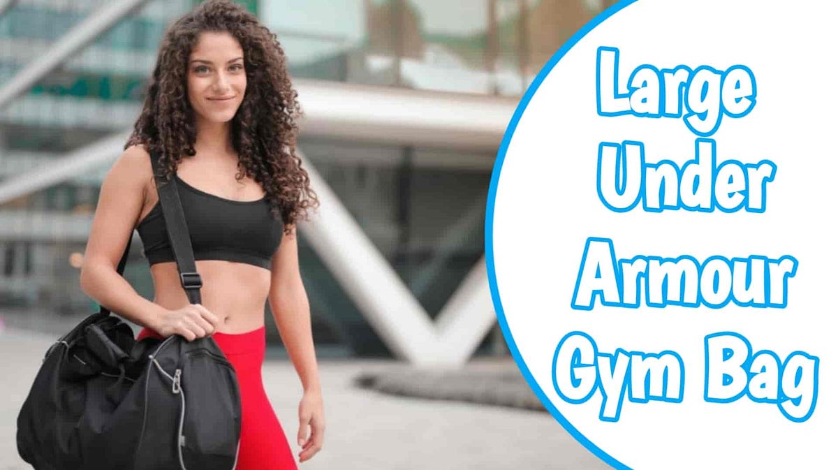 The 5 Best Large Under Armour Gym Bag in 2021 by Rohitsraaz Medium