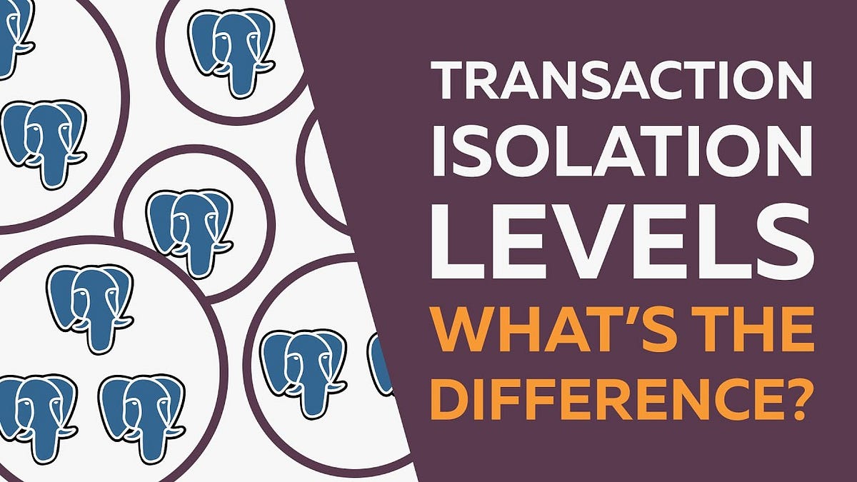 Database Isolation Level with PostgreSQL and Spring Boot | by Sachin ...