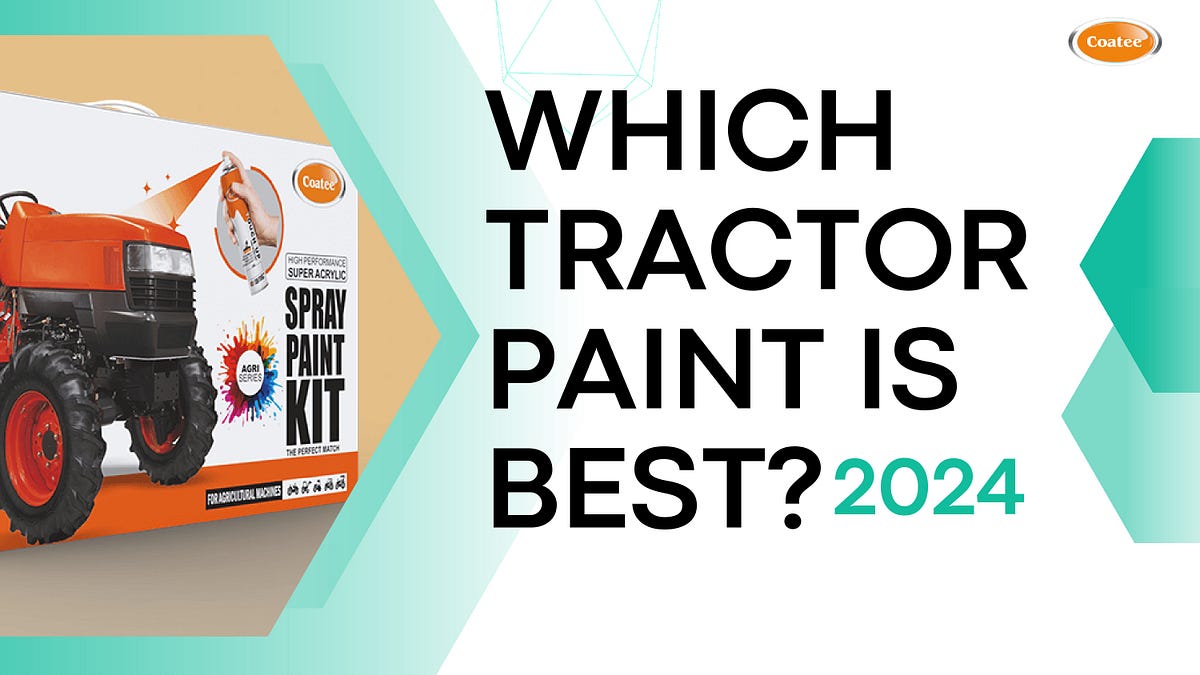Which tractor paint is best? - Coatee_Spray - Medium