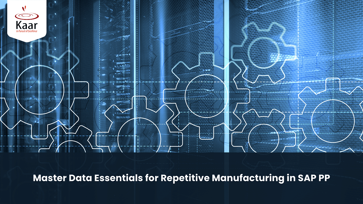 Master Data Essentials for Repetitive Manufacturing in SAP PP