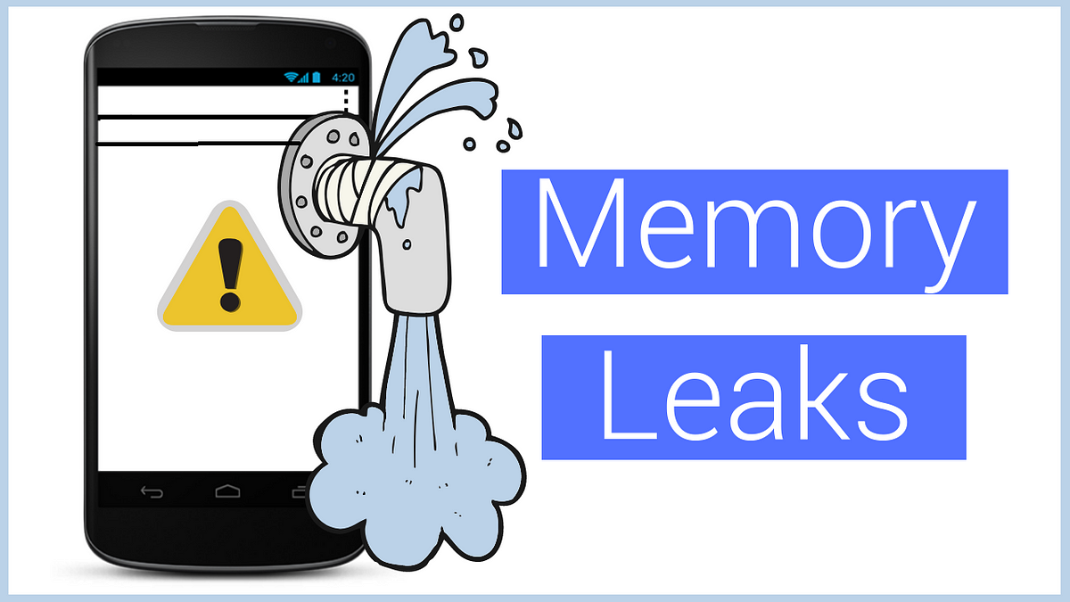 Android Memory Leak Causes Addressing Memory Leaks In Android By android-memory-leak-causes-addressing-memory-leaks-in-android-by